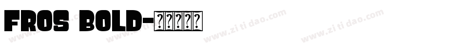 FROS BOLD字体转换